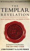 The Templar Revelation: Secret Guardians of the True Identity of Christ. Lynn Picknett and Clive Prince