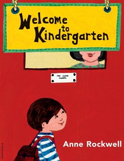 Welcome to Kindergarten - Rockwell, Anne