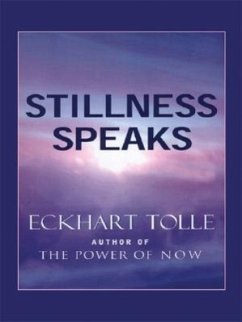 Stillness Speaks - Tolle, Eckhart