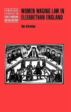 Women Waging Law in Elizabethan England - Stretton, Timothy; Stretton, Tim