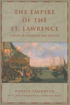 The Empire of the St. Lawrence - Creighton, Donald