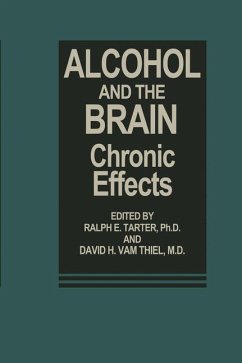 Alcohol and the Brain - Tarter, R.E. / Van Thiel, D.H. (Hgg.)