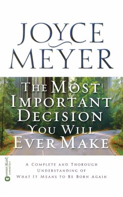The Most Important Decision You Will Ever Make - Meyer, Joyce