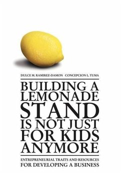 Building a Lemonade Stand is Not Just For Kids Anymore - Ramirez-Damon, Dulce M
