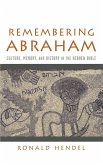 Remembering Abraham Remembering Abraham