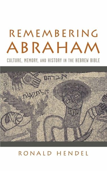Remembering Abraham Remembering Abraham