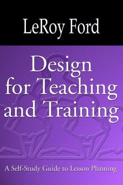 Design for Teaching and Training: A Self-Study Guide to Lesson Planning - Ford, Leroy