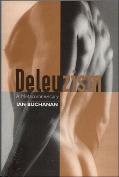 Deleuzism: A Metacommentary - Buchanan, Ian