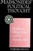 Maimonides' Political Thought: Studies in Ethics, Law, and the Human Ideal