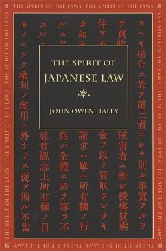 The Spirit of Japanese Law - Haley, John Owen