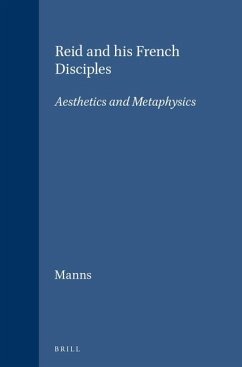 Reid and His French Disciples: Aesthetics and Metaphysics - Manns, James W.