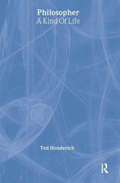 Philosopher a Kind of Life - Honderich, Ted