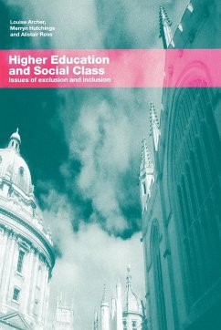 Higher Education and Social Class - Archer, Louise; Hutchings, Merryn; Ross, Alistair