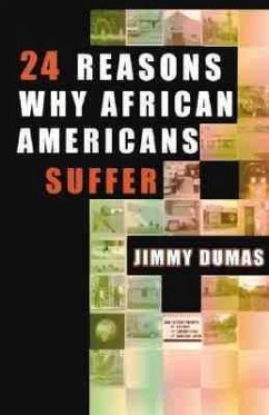24 Reasons Why African Americans Suffer - Dumas, Jimmy