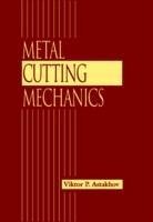 Metal Cutting Mechanics - Astakhov, Viktor P