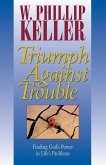 Triumph Against Trouble