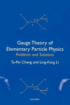 Gauge Theory of Elementary Particle Physics - Ta-Pei Cheng (Professor, Professor, University of Missouri, St. Loui; Ling-Fong Li (Professor, Professor, Carnegie Mellon University)