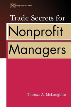Trade Secrets for Nonprofit Managers - McLaughlin, Thomas a
