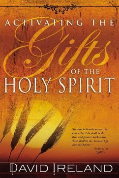 Activating the Gifts of the Holy Spirit - Ireland, David