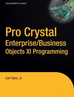 Pro Crystal Enterprise / Businessobjects XI Programming - Ganz, Carl