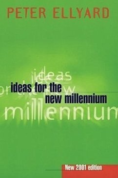 Ideas for the New Millennium - Peter, Ellyard