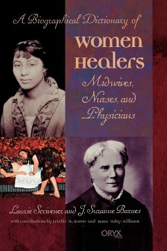 Biographical Dictionary of Women Healers - Scrivener, Laurie