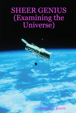 SHEER GENIUS (Examining the Universe) - Rundy, Jonathan G.