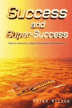 Success and Super Success - Wilson, Peter