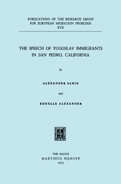 The Speech of Yugoslav Immigrants in San Pedro, California - Albin, A.; Alexander, R.