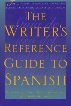 The Writer's Reference Guide to Spanish - Foster, David William; Altamiranda, Daniel; De Urioste, Carmen