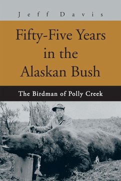 Fifty-Five Years in the Alaskan Bush - Davis, Jeff