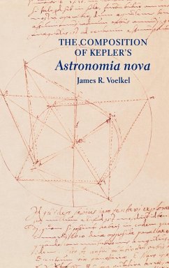 The Composition of Kepler's Astronomia nova - Voelkel, James R.