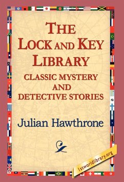 The Lock and Key Library Classic Mystrey and Detective Stories - Hawthrone, Julian