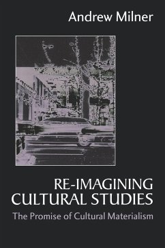Re-imagining Cultural Studies - Milner, Andrew J
