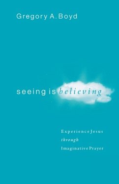 Seeing Is Believing - Boyd, Gregory A.
