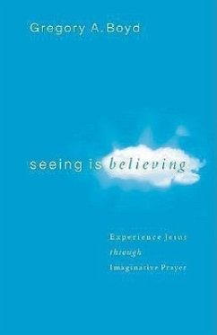 Seeing Is Believing - Boyd, Gregory A.