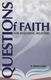 Questions Of Faith For Inquiring Believers