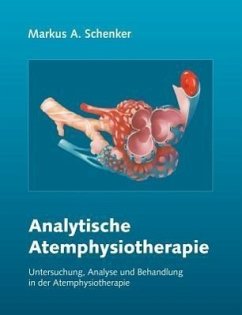 Analytische Atemphysiotherapie - Schenker, Markus A.