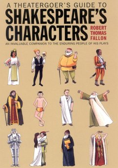 A Theatergoer's Guide to Shakespeare's Characters - Fallon, Robert Thomas