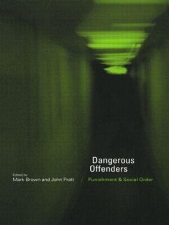 Dangerous Offenders - Brown, Mark / Pratt, John (eds.)