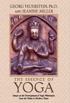 The Essence of Yoga - Feuerstein, Georg, PhD; Miller, Jeanine