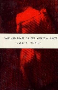 Love and Death in the American Novel - Fiedler, Leslie
