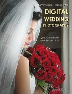 Professional Techniques for Digital Wedding Photography - Hawkins, Jeff; Hawkins, Kathleen