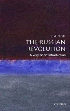 The Russian Revolution: A Very Short Introduction - Smith, S. A.