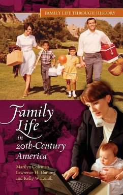 Family Life in 20th-Century America - Coleman, Marilyn; Ganong, Lawrence; Warzinik, Kelly