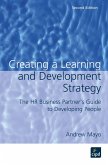 Creating a Learning and Development Strategy: The HR Business Partner's Guide to Developing People
