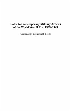 Index to Contemporary Military Articles of the World War II Era, 1939-1949 - Beede, Benjamin R.