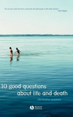 10 Good Questions about Life and Death - Belshaw, Christopher