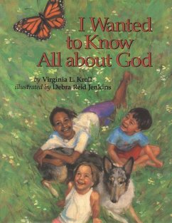 I Wanted to Know All about God - Kroll, Virginia