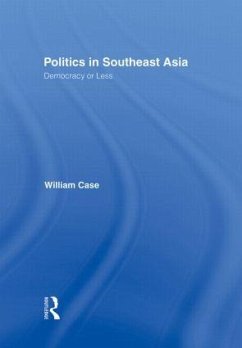 Politics in Southeast Asia - Case, William